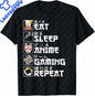 Eat Sleep Anime Gaming Repeat  Anime Manga Custom Printed Graphic T Shirts